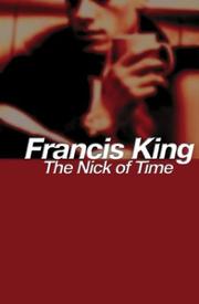 Cover of: The Nick of Time by Francis X. King