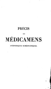 Cover of: Précis des médicamens antipsoriques homéopathiques, de leur sphère d'action principale et de leurs propriétés caractéristiques
