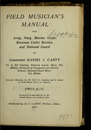 Cover of: Field musician's manual for army, navy, marine corps, revenue cutter service, and national guard. by Daniel J. Canty