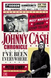 Cover of: I'Ve Been Everywhere: A Johnny Cash Chronicle
