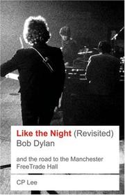 Cover of: Bob Dylan: Like the Night: Bob Dylan and the Road to the Manchester Free Trade Hall