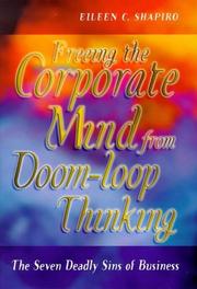 Cover of: The seven deadly sins of business: freeing the corporate mind from doom-loop thinking