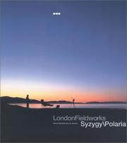 Cover of: London Fieldworks - Syzygy/Polaria by Bruce Gilchrist, Jo Joelson