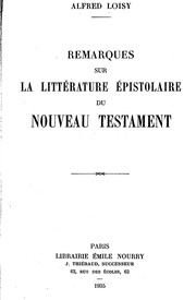 Cover of: Remarques sur la littérature épistolaire du Nouveau Testament by Alfred Firmin Loisy