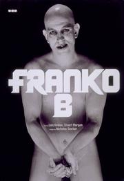 Franko B by Franko B, Lois Keidan, Stuart Morgan
