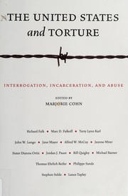 Cover of: The United States and torture: interrogation, incarceration, and abuse