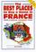 Cover of: The Best Places to Buy a Home in France