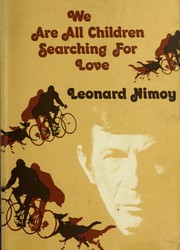 Cover of: We are all children searching for love by Leonard Nimoy