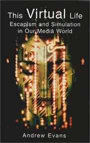 Cover of: This Virtual Life: Escapism and Simulation in Our Media World