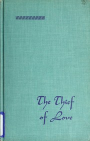 The thief of love by Edward C. Dimock