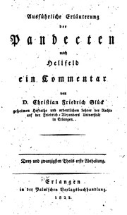 Cover of: Ausführliche Erläuterung der Pandecten nach Hellfeld: Ein Commentar by Christian Friedrich von Glück