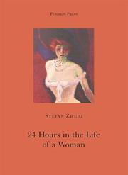 Twenty-four hours in the life of a woman by Stefan Zweig