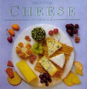 Cover of: The Little Cheese Cookbook: Inspiring ways with a favourite food