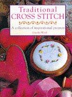 Traditional Cross Stitch by Dorothy Wood