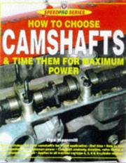 How to Choose Camshafts & Time Them for Maximum Power by Des Hammill