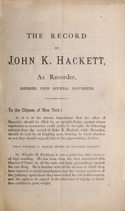 Cover of: The record of John K. Hackett by Citizens' Association of New York