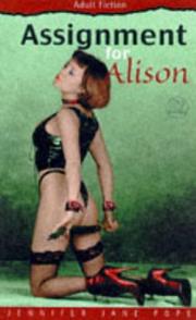 Cover of: Assignment for Alison by Jennifer Jane Pope, Jennifer Jane Pope