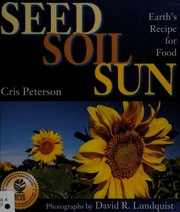 Cover of: Seed, soil, sun by Cris Peterson
