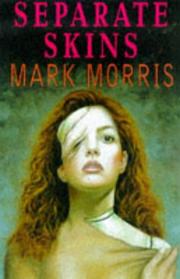 Separate Skins by Mark Morris