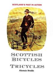 Cover of: Scottish Bicycles and Tricycles (Scotland's Past in Action Series) by Alastair Dodds