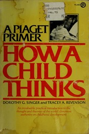 Cover of: A Piaget primer: how a child thinks