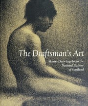 Cover of: The draughtsman's art: master drawings from the National Gallery of Scotland.