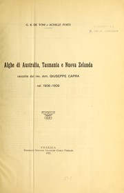 Cover of: Alghe di Australia, Tasmania e Nuova Zelanda raccolte dal rev. dott. Giuseppe Capra nel 1908-1909