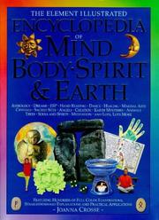 Cover of: The Element illustrated encyclopedia of mind, body, spirit & earth by Joanna Crosse