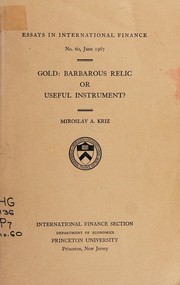 Cover of: Gold: barbarous relic or useful instrument?