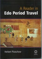 Cover of: A Reader In Edo Period Travel by Herbert Plutschow