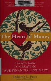 Cover of: The heart of money by Deborah L. Price