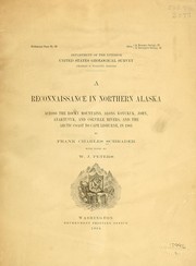 Cover of: A reconnaissance in northern Alaska, across the Rocky mountains,  along Koyukuk, John, Anaktuvuk, and Colville rivers, and the Arctic coast to cape Lisburne, in 1901 by Frank Charles Schrader