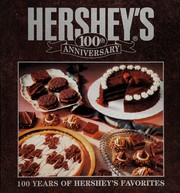 Cover of: Hershey's 100th Anniversary 100 Years of Hershey's Favorites