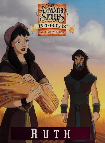 Ruth Activity Book (The Animated Stories from the Bible) (1995 edition) |  Open Library
