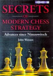Cover of: Secrets of Modern Chess Strategy by John Watson