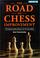 Cover of: The Road to Chess Improvement