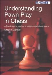 Cover of: Understanding Pawn Play in Chess by Dražen Marović