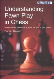 Understanding Pawn Play in Chess by Dražen Marović