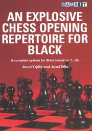 Cover of: An Explosive Chess Opening Repertoire for Black by Jouni Yrjola, Jussi Tella
