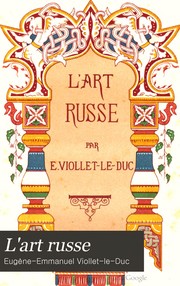 Cover of: L'art Russe by Eugène-Emmanuel Viollet-le-Duc