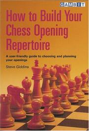 How to Build Your Chess Opening Repertoire by Steve Giddins