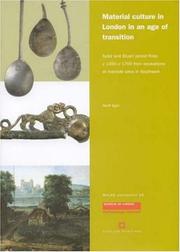 Cover of: Material Culture in London in an Age of Transititon: Tudor and Stuart Period Finds c. 1450-c. 1700 from Excavations at Riverside Sites in Southwark (The Way We Were) (The Way We Were)