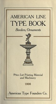 Cover of: American line type book, borders, ornaments by American Type Founders Company.