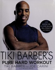 Cover of: Tiki Barber's pure hard workout: stop wasting time and start building real strength and muscle