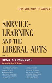 Cover of: Service-learning and the liberal arts: how and why it works