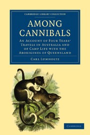 Cover of: Among Cannibals: an account of four years' travels in Australia and of camp life with the Aborigines of Queensland