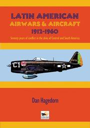 Cover of: Latin American Air Wars 1912-1969 by Dan Hagedorn