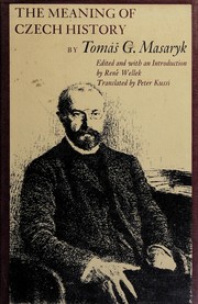 Cover of: The meaning of Czech history. by Tomáš Garrigue Masaryk