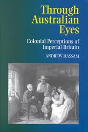 Cover of: Through Australian eyes: colonial perceptions of imperial Britain