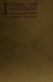 Cover of: I cover the waterfront by Miller, Max